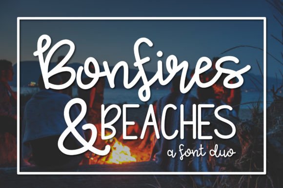 Bonfires & Beaches: A Font Duo for Modern Design